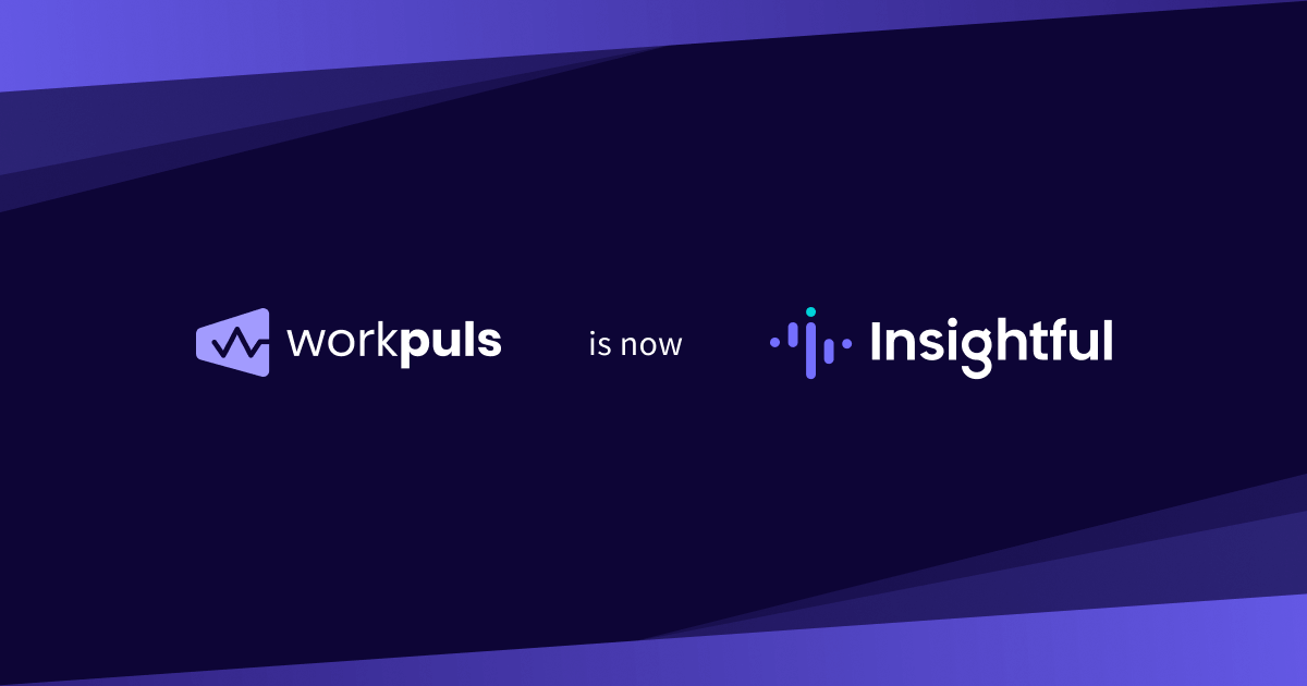 Important Announcement: Workpuls is Rebranding as Insightful 